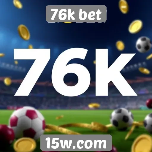 Ofertas e bônus disponíveis na 76k bet