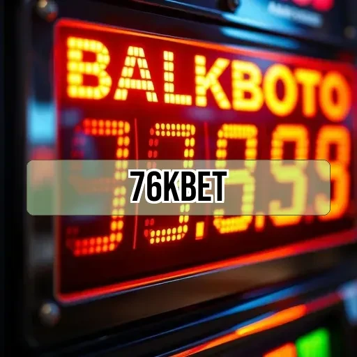76k bet: Explore Novos Horizontes nas Apostas Virtuais Brasileiras!